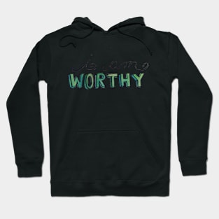 I am Worthy Hoodie